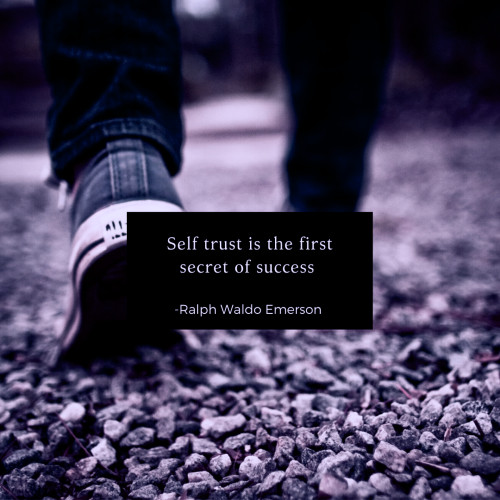 Self-trust is the first secret of success.